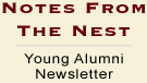 Notes From The Nest - Young Alumni Newsletter