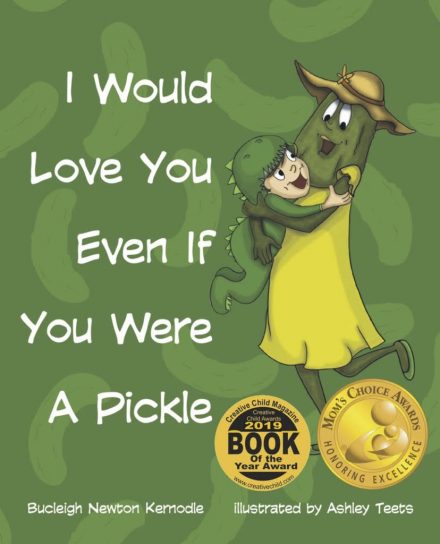 "I Would Love You Even If You Were A Pickle"
